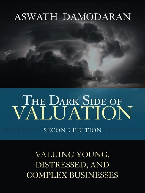The Dark Side of Valuation 2nd Edition