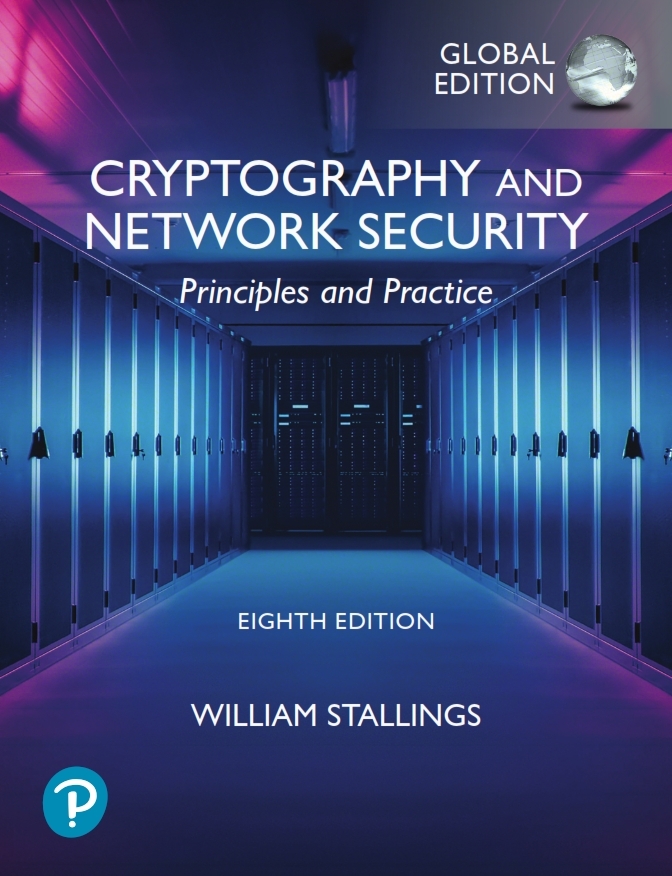 Cryptography and Network Security: Principles and Practice 8th Global Edition