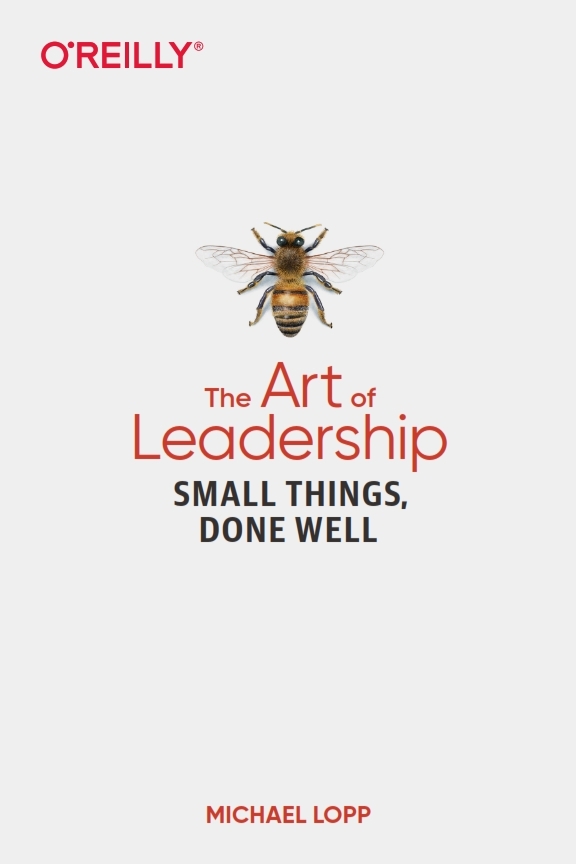 The Art of Leadership Small Things, Done Well