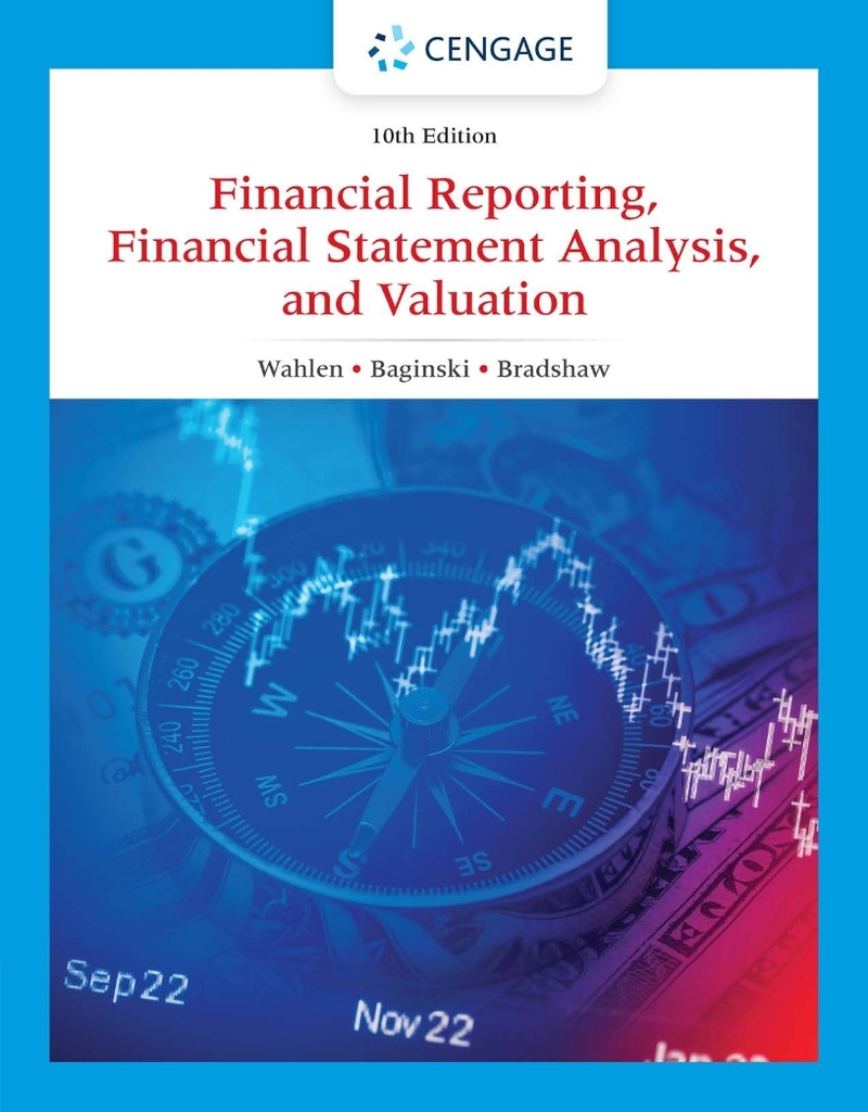 Financial Reporting, Financial Statement Analysis and Valuation 10th Edition