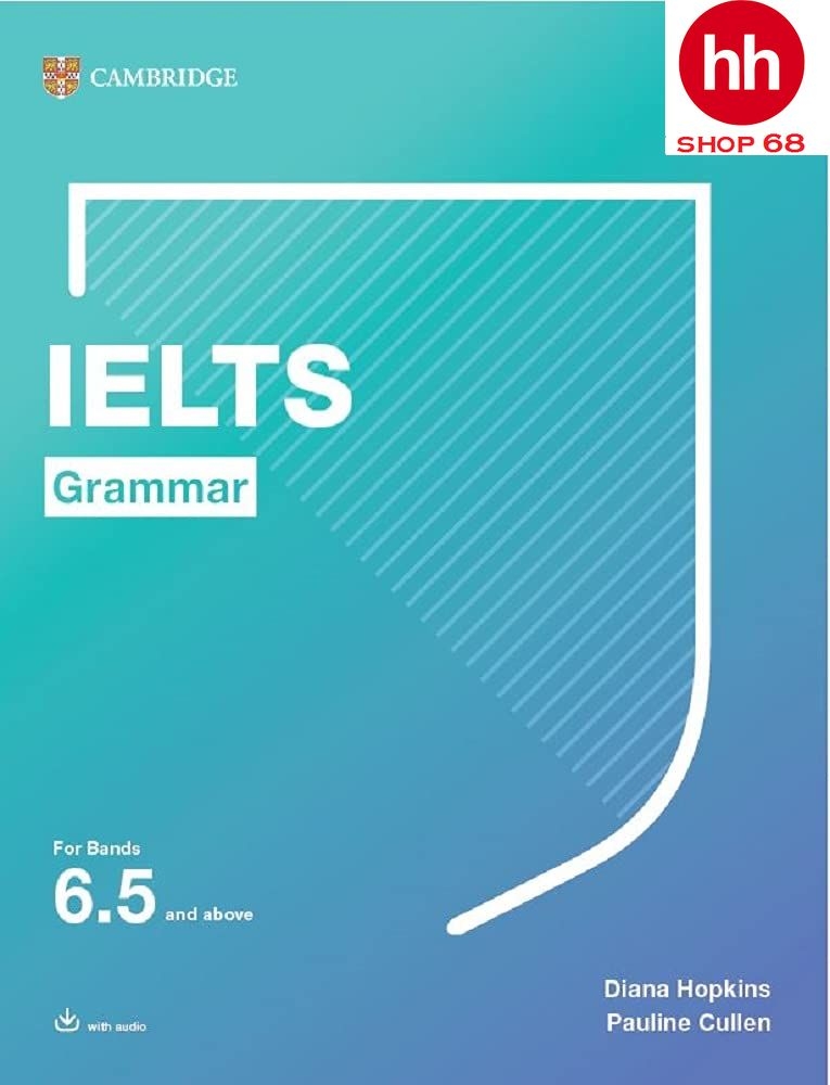 Cambridge Grammar for IELTS Bands 6.5 and above (Version 2021)