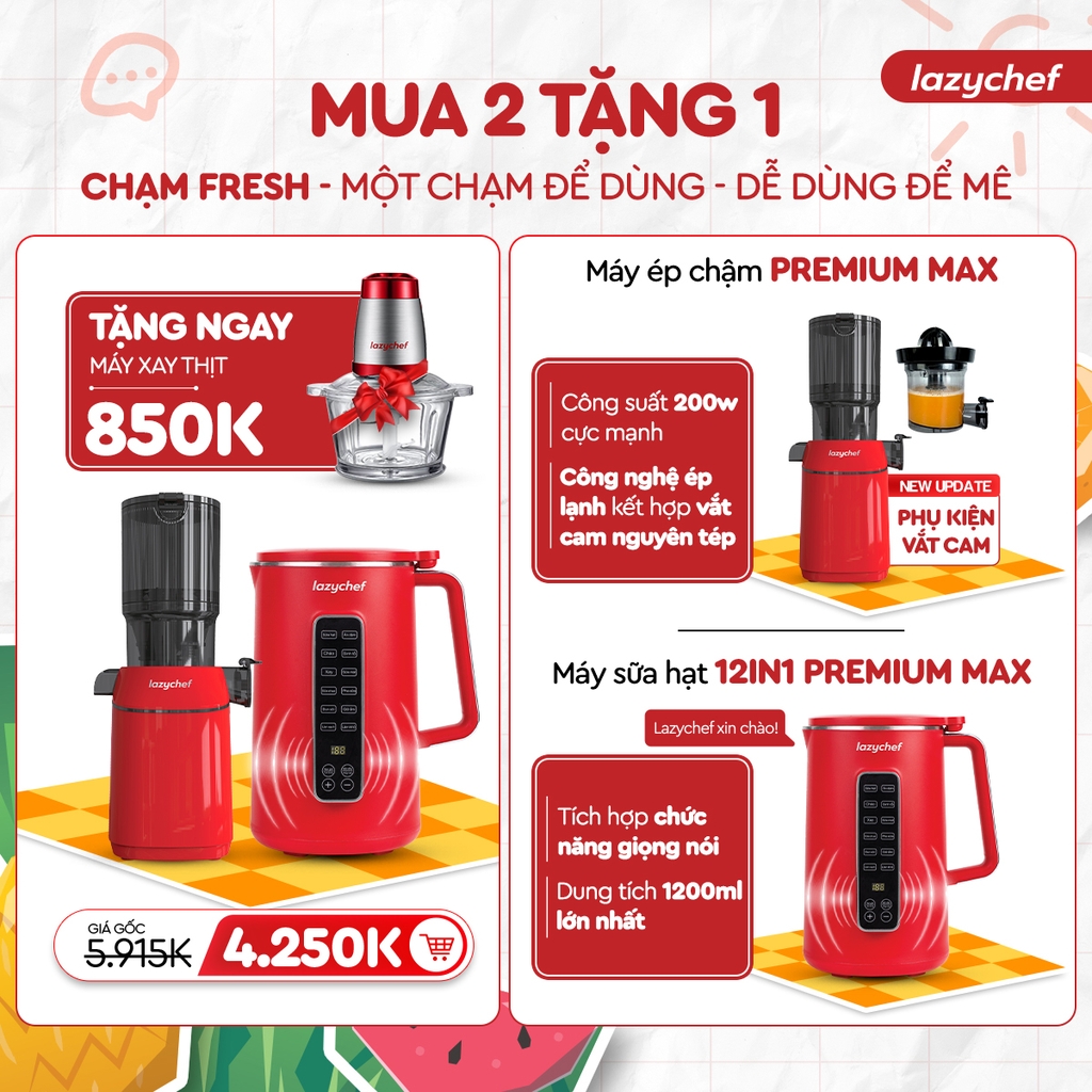 [Chạm Fresh] Máy ép chậm Premium Max + Máy làm sữa hạt 12in1 Premium Max + tặng máy xay thịt 850k