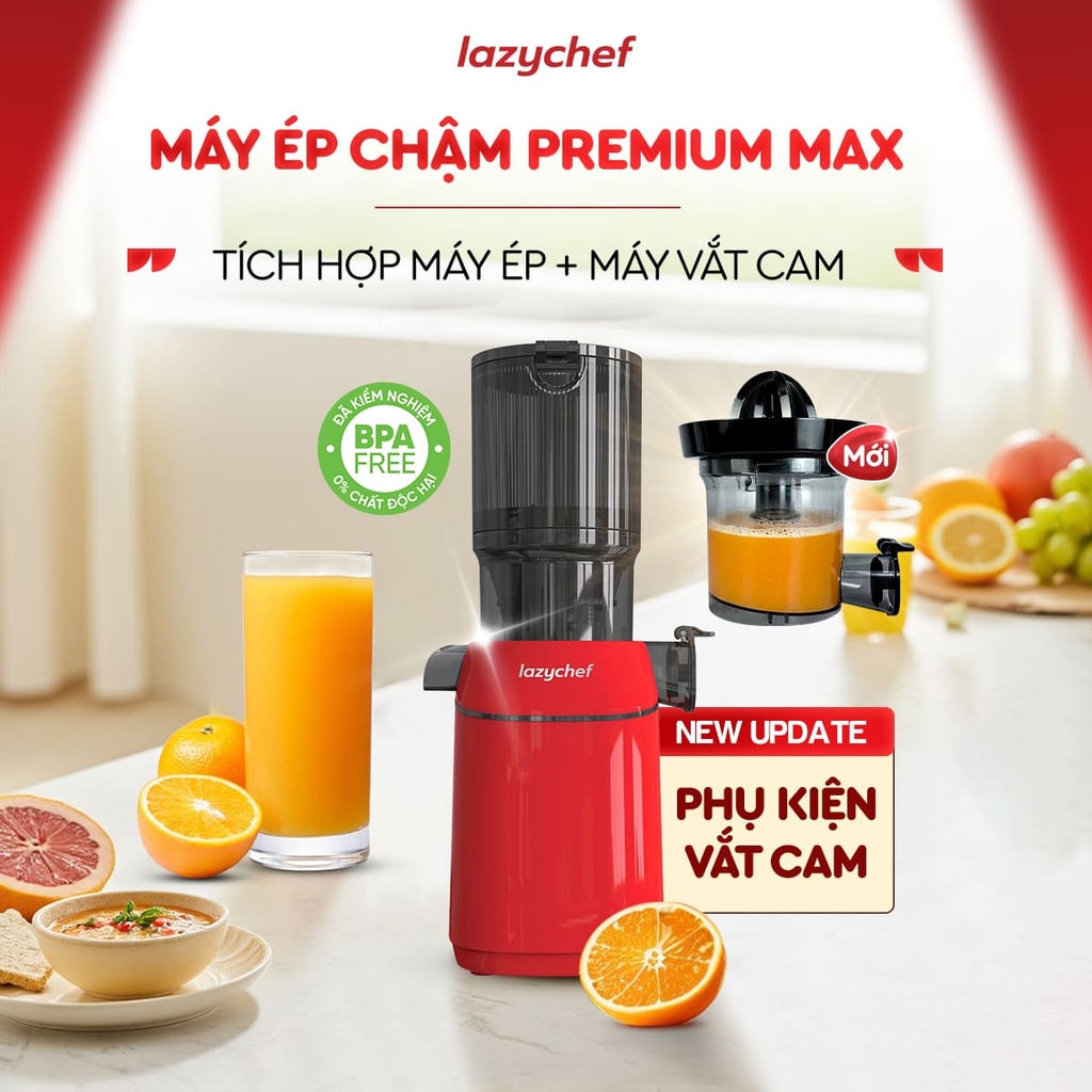 PHIÊN BẢN CẢI TIẾN TÍCH HỢP VẮT CAM - MÁY ÉP CHẬM PREMIUM MAX LAZYCHEF