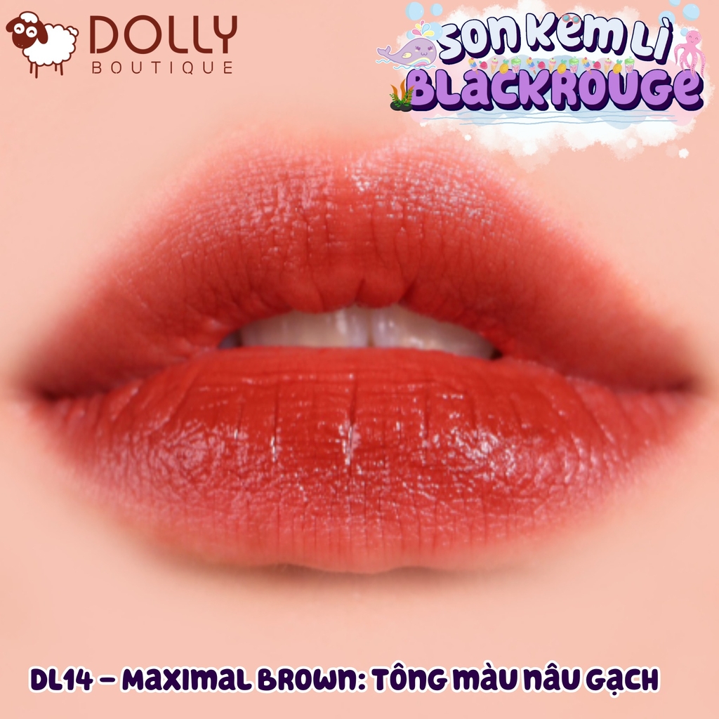 Son Kem Black Rouge Double Layer Over Velvet Ver2 #DL14 Maximal Brown (Màu Nâu Gạch)