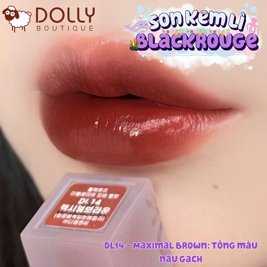 Son Kem Black Rouge Double Layer Over Velvet Ver2 #DL14 Maximal Brown ( Màu Nâu Gạch ) - 4.1g
