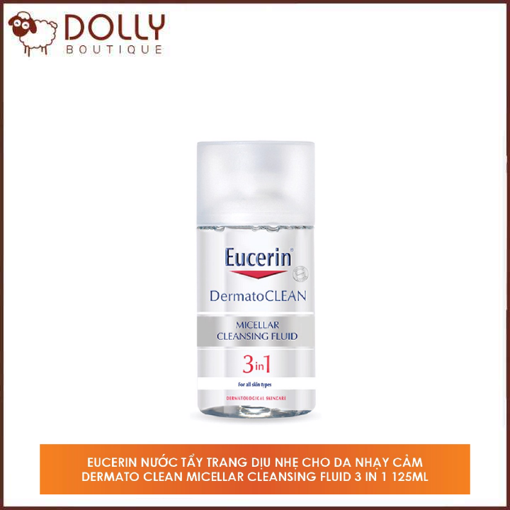 Nước Tẩy Trang 3 trong 1 Eucerin DermatoClean Micellar Cleansing Fluid 125ml [ HSD : 11/2022 ]