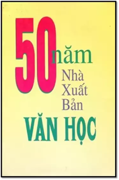50 Năm Nhà Xuất Bản Văn Học