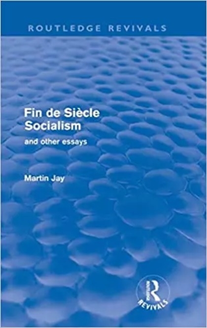 Fin De Siecle Socialism And Other Essays + Karl Marx