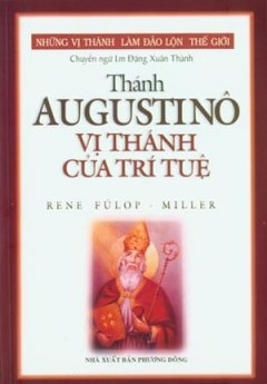 Thánh Augustino: Vị Thánh Của Trí Tuệ