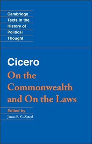 On The Commonweath And On The Laws + On Moral Ends+ On Academic Scepticism