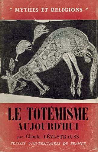 Le Totemisme Aujourd'Hui