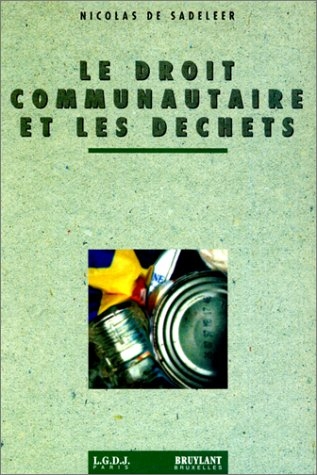 Le Droit Communautaire Et Les Dechets