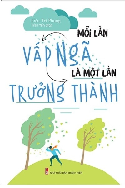 Mỗi Lần Vấp Ngã Là Một Lần Trưởng Thành