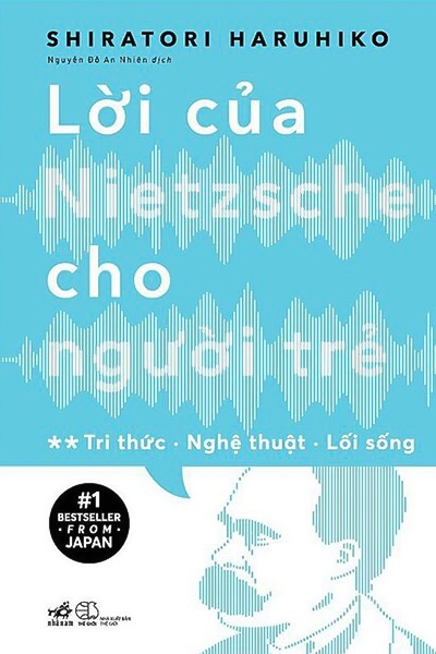 Lời Của Nietzsche Cho Người Trẻ 
Tập 2: Tri Thức - Nghệ Thuật - Lối Sống