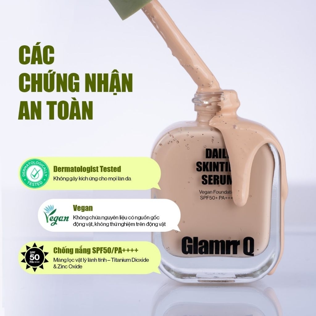Kem nền Serum Căng Bóng Glamrr Q Daily SkinTint Serum Vegan Foundation SPF50 PA++++ 30ml