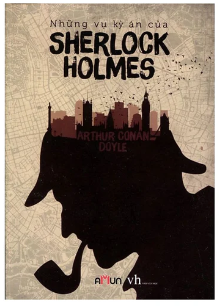 Những vụ kỳ án của Sherlock Holmes (TB) - TG Conan Doyle