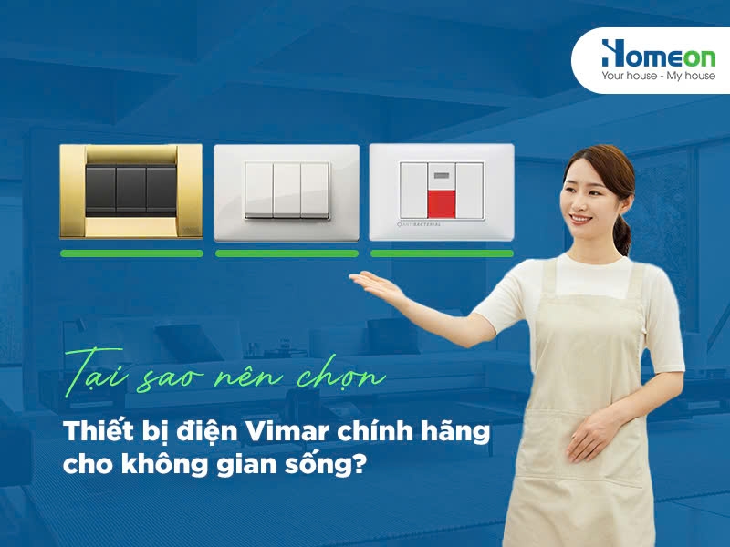 Tại sao nên chọn thiết bị điện Vimar chính hãng cho không gian sống?