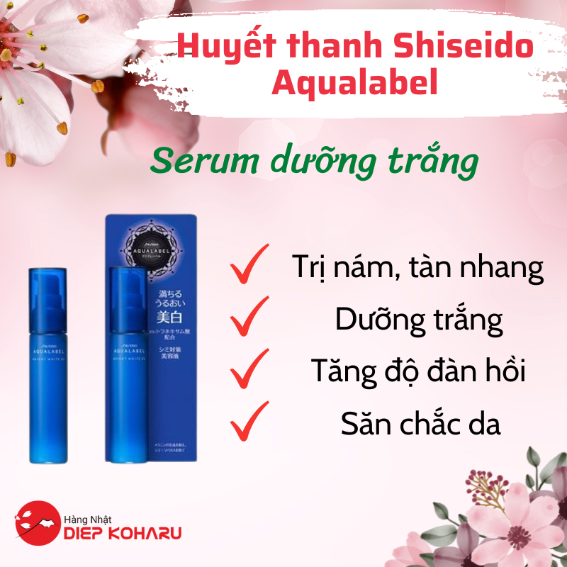 Huyết Thanh Shiseido Aqualabel Bright White Ex 45ml Nhật　Bảｎ