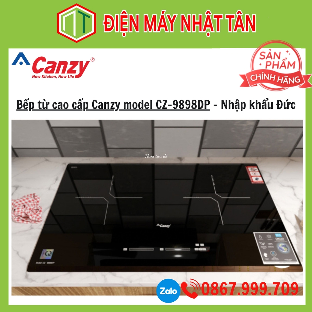 Bếp từ cao cấp Canzy model CZ-9898DP - Nhập khẩu Đức