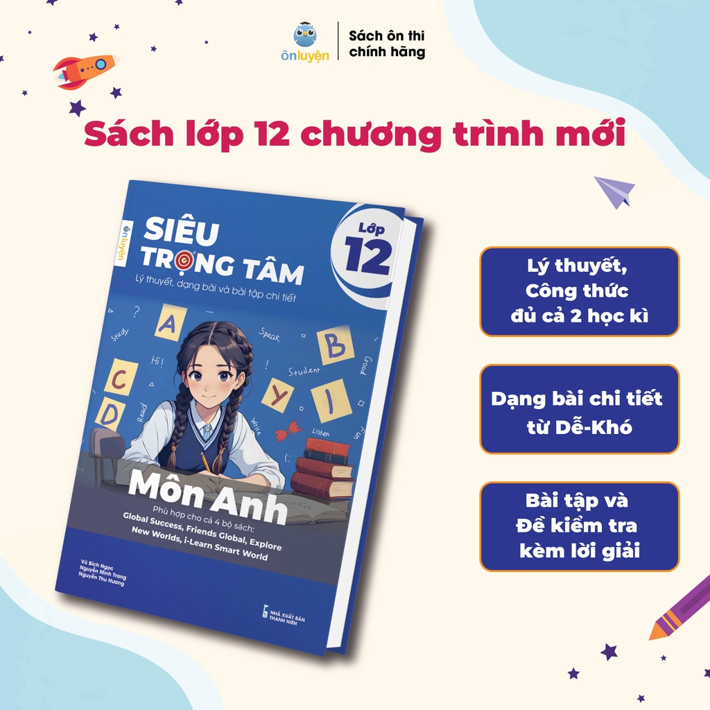 Lớp 12 (Chương trình mới) - Sách Siêu trọng tâm 6 môn: Toán, Lí, Hóa, Anh, Sinh, Lịch sử - Địa lý – Giáo dục KT&PL – Nhà sách Ôn luyện