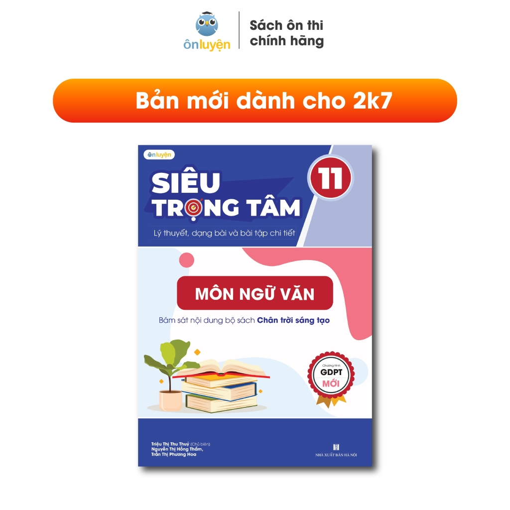 Sách Văn Lớp 11 (chương trình mới)- Siêu trọng tâm môn Văn dùng cho cả 3 bộ Kết nối, Cánh diều, Chân trời