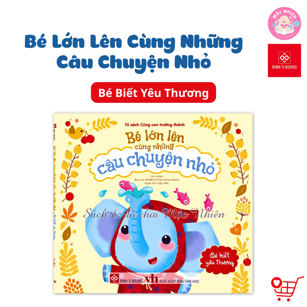 Sách - Bé lớn lên cùng những câu chuyện nhỏ - Đinh Tị Books