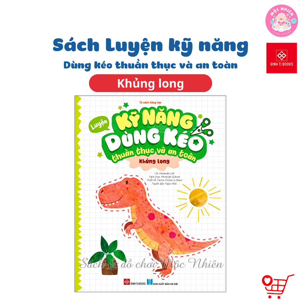 Sách - Luyện kỹ năng dùng kéo thuần thục và an toàn (Cho trẻ từ 3 - 6 tuổi) - Đinh Tị Books