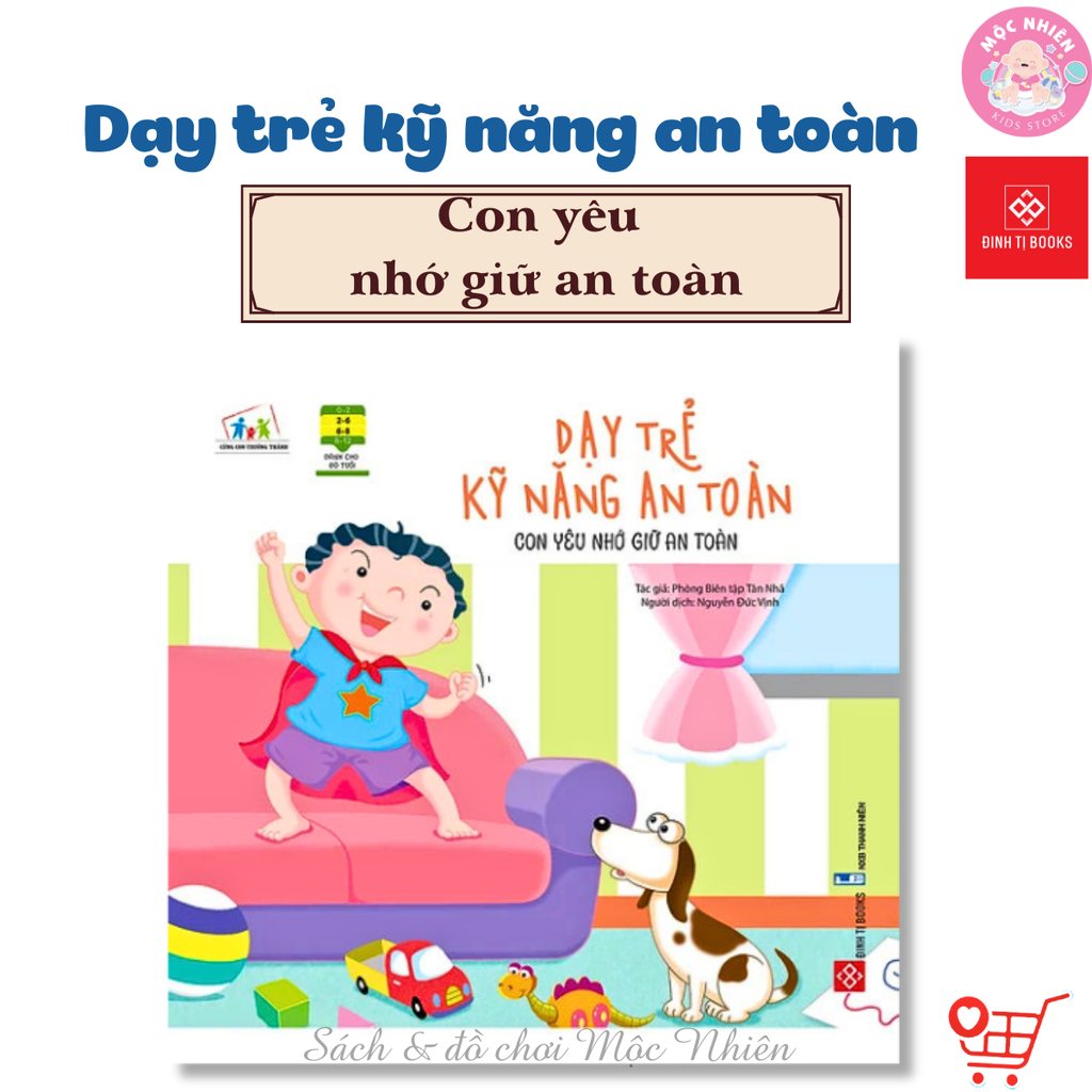 Sách Thiếu Nhi - Dạy Trẻ Kỹ Năng An Toàn - Dành cho bé từ 2-8 tuổi - Đinh Tị Books