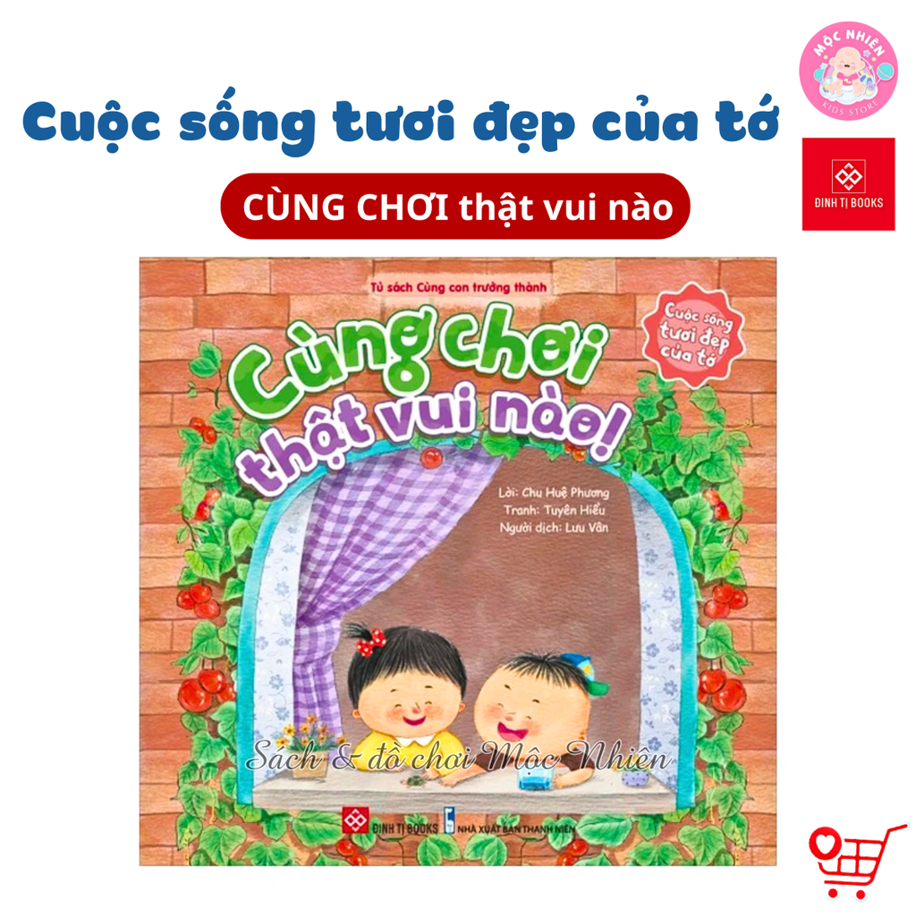 Combo 06 cuốn sách - Bộ sách cuộc sống tươi đẹp của bé - Đinh Tị Books
