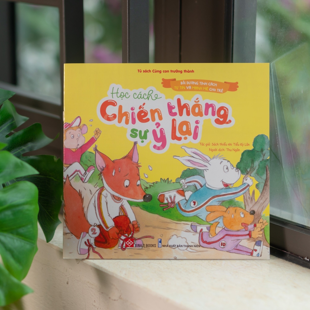 Sách - Bồi dưỡng tính cách tự tin và mạnh mẽ cho trẻ - Học cách phát huy ưu điểm của bản thân - Đinh Tị Books