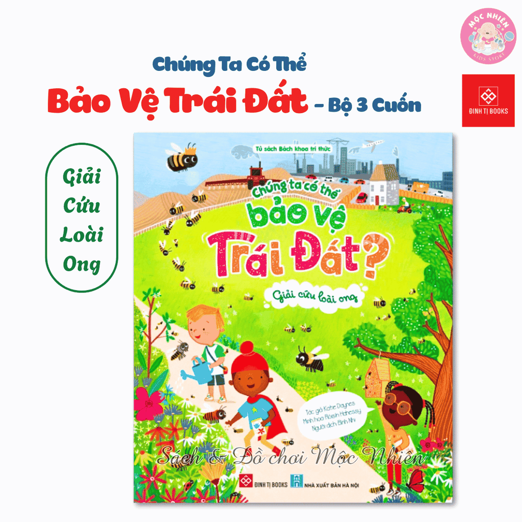 Combo 03 cuốn - Sách Bách khoa tri thức - Chúng ta có thể bảo vệ Trái Đất (Bảo vệ cây xanh, gấu Bắc Cực, loài ong) - Đinh Tị Books