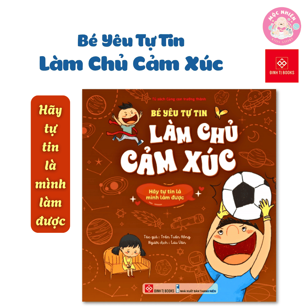 Sách - Bé yêu tự tin làm chủ cảm xúc - Đinh Tị Books (Dành cho trẻ em từ 3-9 tuổi)