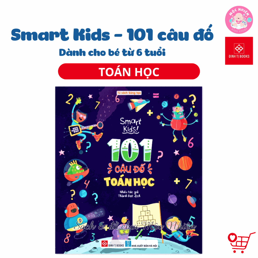 Sách - Smart Kids - 101 câu đố Dành cho bé từ 6 tuổi - Đinh Tị Books