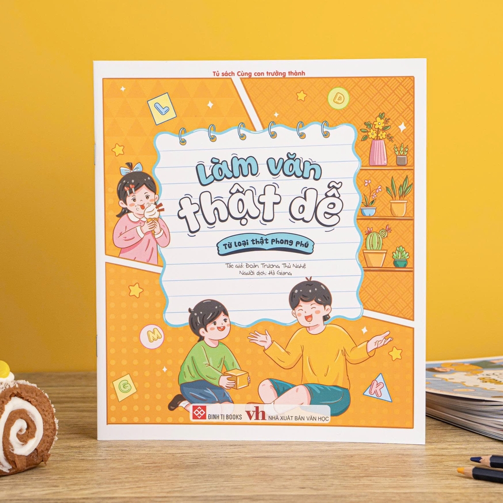Sách (Lẻ cuốn) - Làm văn thật dễ (viết văn giỏi hơn mỗi ngày cùng bé) - Đinh Tị Books