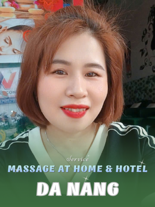 NUMBER 210427: HOME MASSAGE DA NANG (at home, apartment, hotel…)