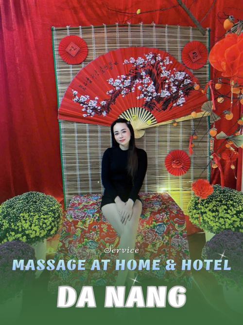 NUMBER 210302: IN HOME MASSAGE DA NANG CITY (at home, apartment, hotel…)