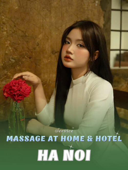 NUMBER 210511: AT HOME MASSAGE HANOI (at home, apartment, hotel…)