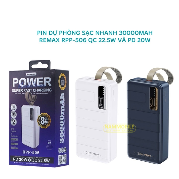 Pin Sạc Dự Phòng Remax 30.000 mAh SẠC NHANH 22.5W RPP-506 3 cổng Input  Output Tyep C max 5A Chính Hãng | Nam Mobile