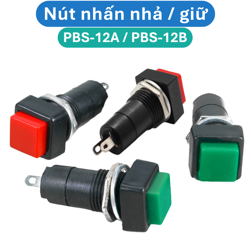(5 cái) Nút nhấn nhả ( reset) / giữ ( on/off) PBS - 12A / PBS - 12B lỗ khoét 12mm 2 chân