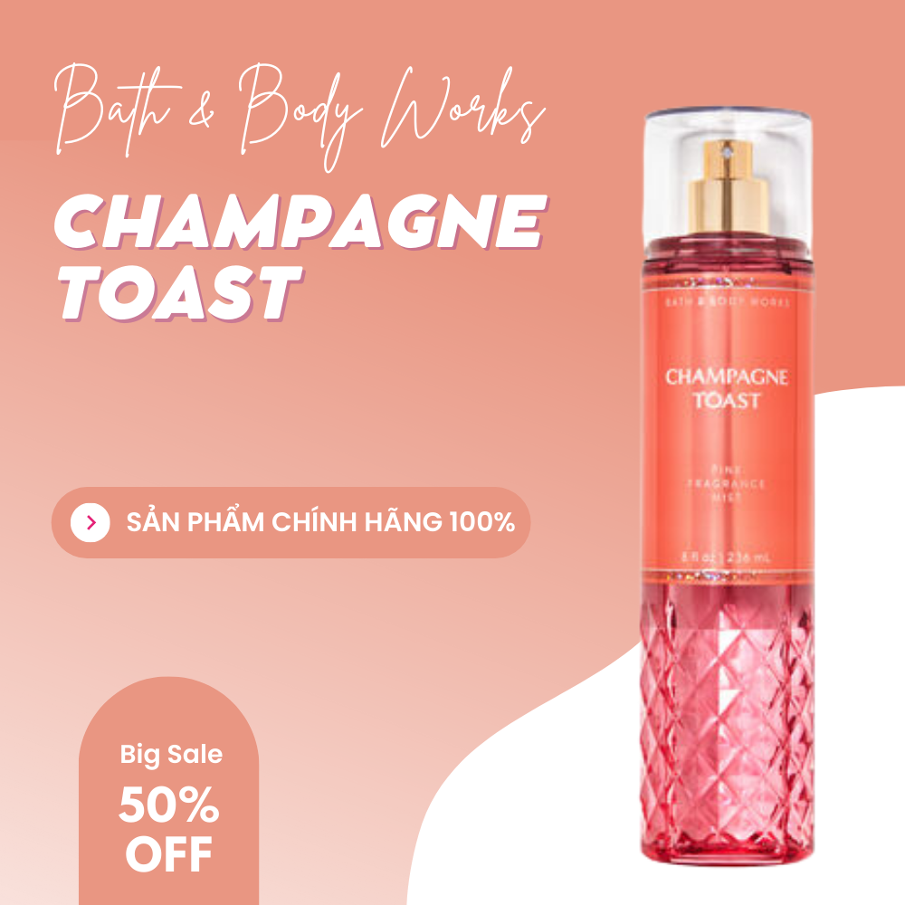 Body Mist Champagne Toast - Xịt Thơm Toàn Thân Bath And Body Works Mỹ 236ml