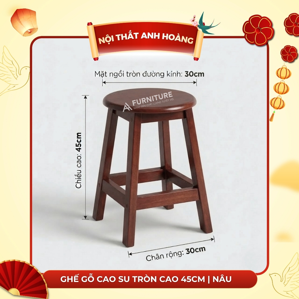 Ghế Gỗ Cao Su Tròn Cao 45cm – Lắp Ráp Tiện Lợi, Nhẹ Gọn, Đa Năng | Nội Thất Anh Hoàng