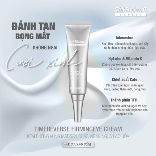  Kem dưỡng vùng mắt săn chắc, ngăn ngừa lão hóa Cell Fusion C Expert Time Reverse Firming Eye Cream  2. Thương hiệu: Cell Fusion C Expert  3. Xuất xứ: Hàn Quốc