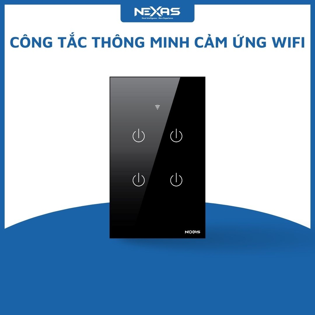 Công tắc thông minh cảm ứng Wifi NEXAS 04G - 4 NÚT
