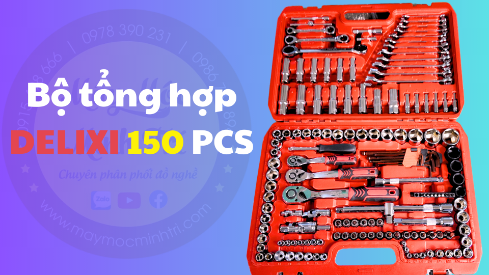 Bộ dụng cụ tổng hợp DELIXI Nội địa TRUNG QUỐC CAO CẤP