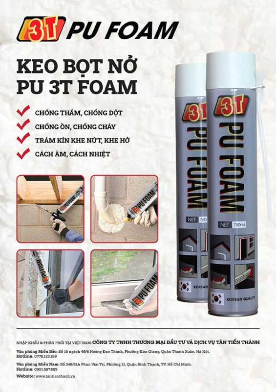 Keo bọt nở 3T PU Foam chính hãng tốt nhất