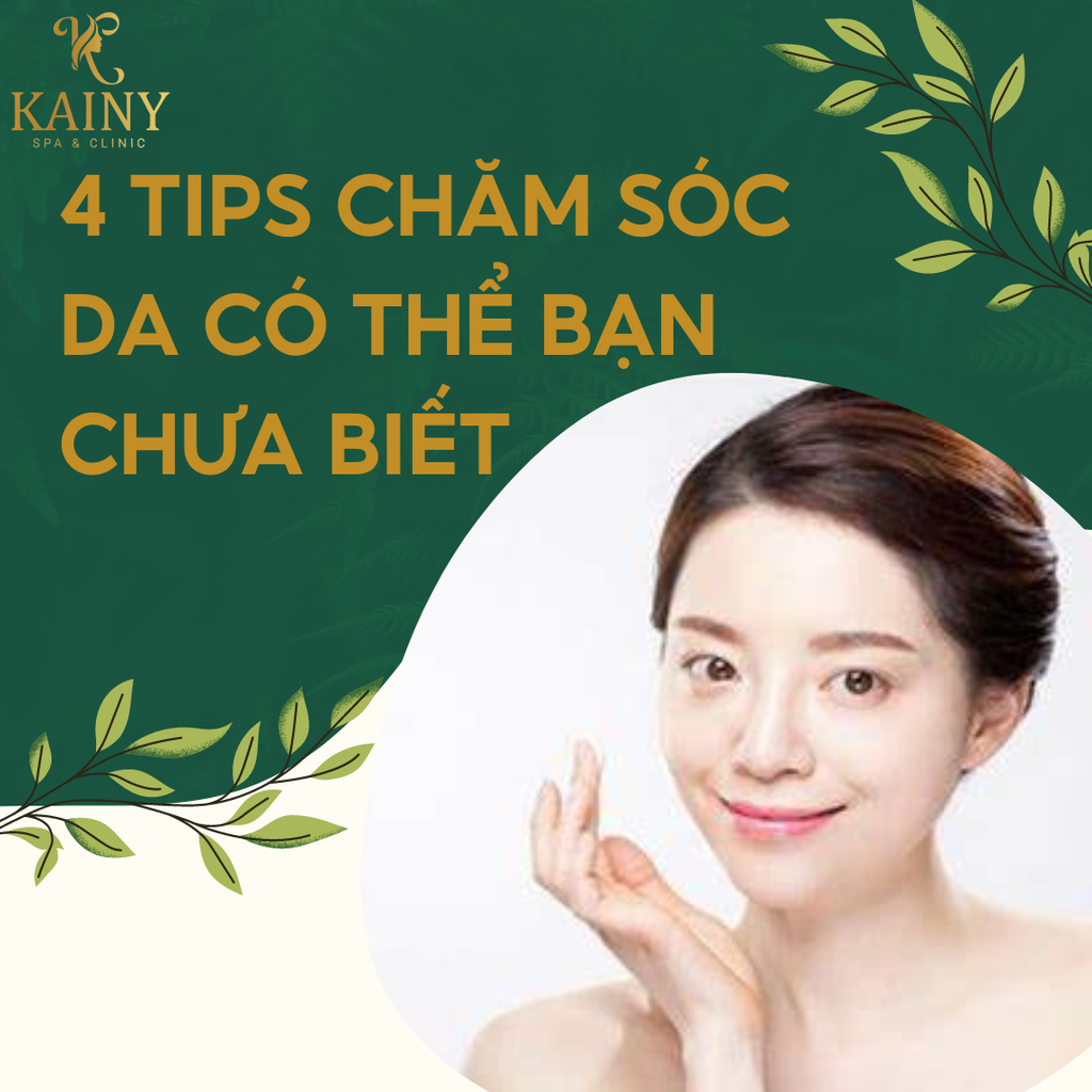 BẠN ĐÃ BIẾT 4 MẸO VẶT CHĂM SÓC DA NÀY CHƯA??