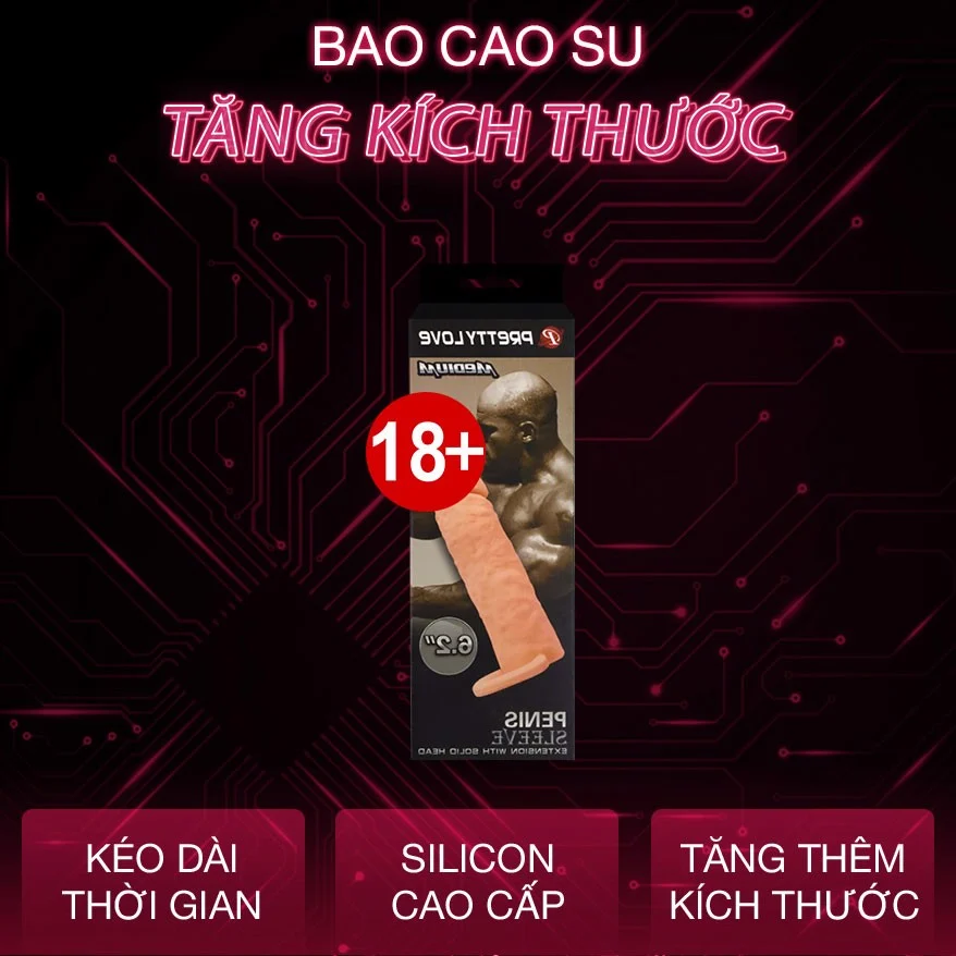Bao cao su đôn dên tăng kích thước Pretty Love Medium 6.2