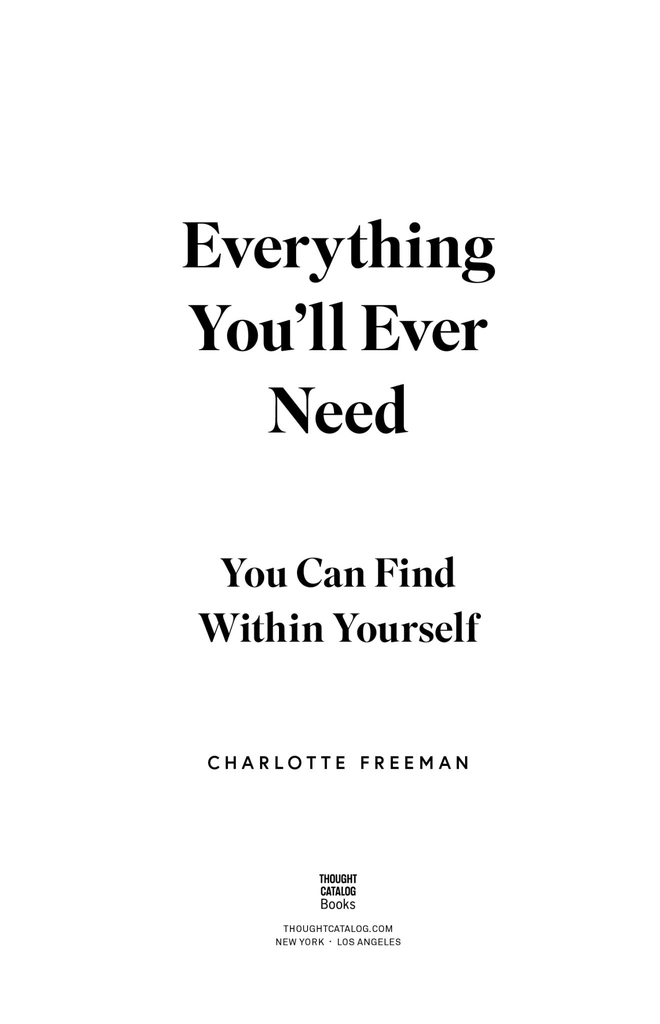 Everything You’ll Ever Need (You Can Find Within Yourself)