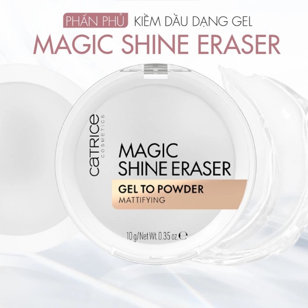 Phấn Phủ Catrice Dạng Gel Kiềm Dầu Che Phủ Lỗ Chân Lông Mờ Mịn Tự Nhiên Magic Shine Eraser Gel To Powder 10g- TẶNG 1 MIẾNG DÁN TÓC CATRICE