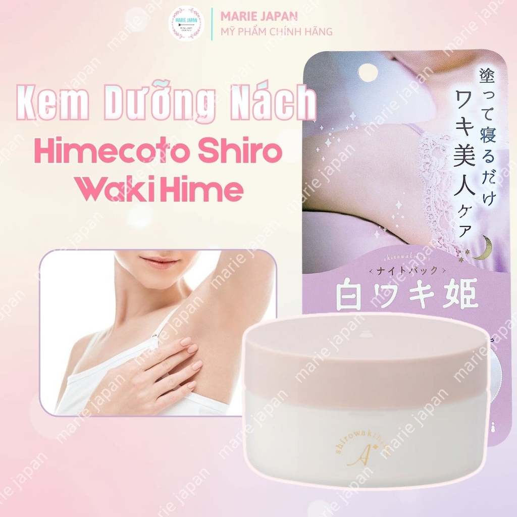 Kem Dưỡng Nách Himecoto Shiro Waki Dưỡng Trắng Sáng Mờ Thâm Ban Đêm Hime Night Pack Nhật Bản Hộp 30g